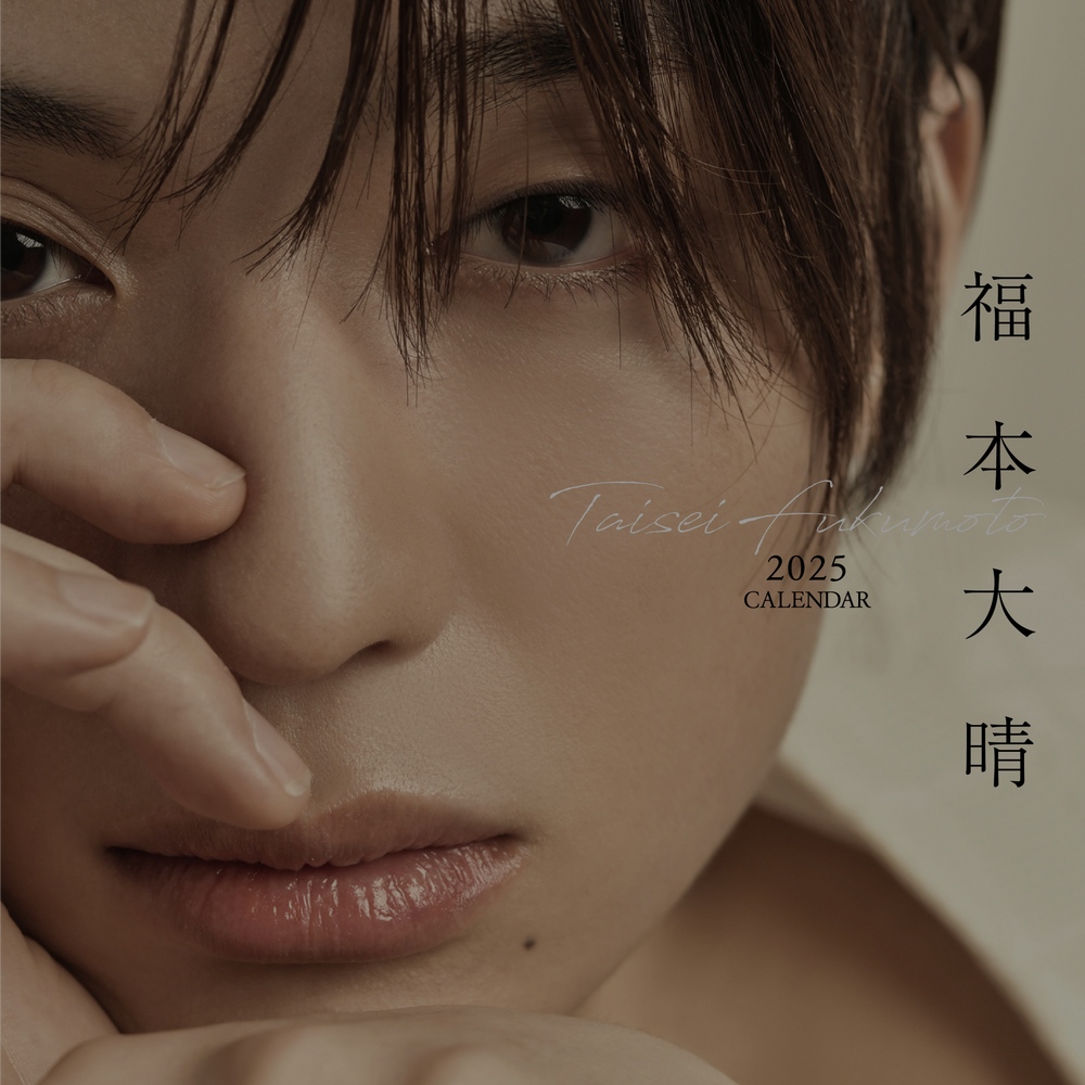 TAISEI FUKUMOTO 2025 CALENDAR